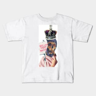 Get Out, Monarchy's last warning Kids T-Shirt